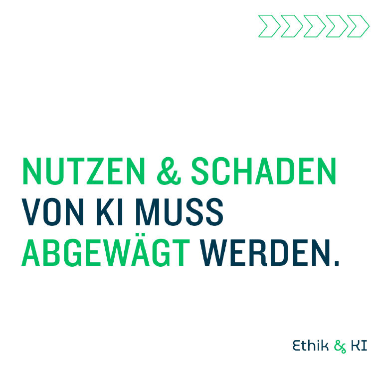 Nutzen &amp; Schaden von KI müssen abgewägt werden.